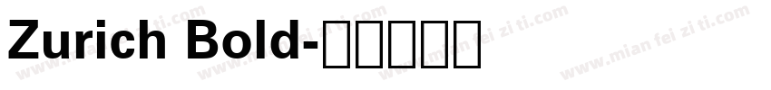 Zurich Bold字体转换